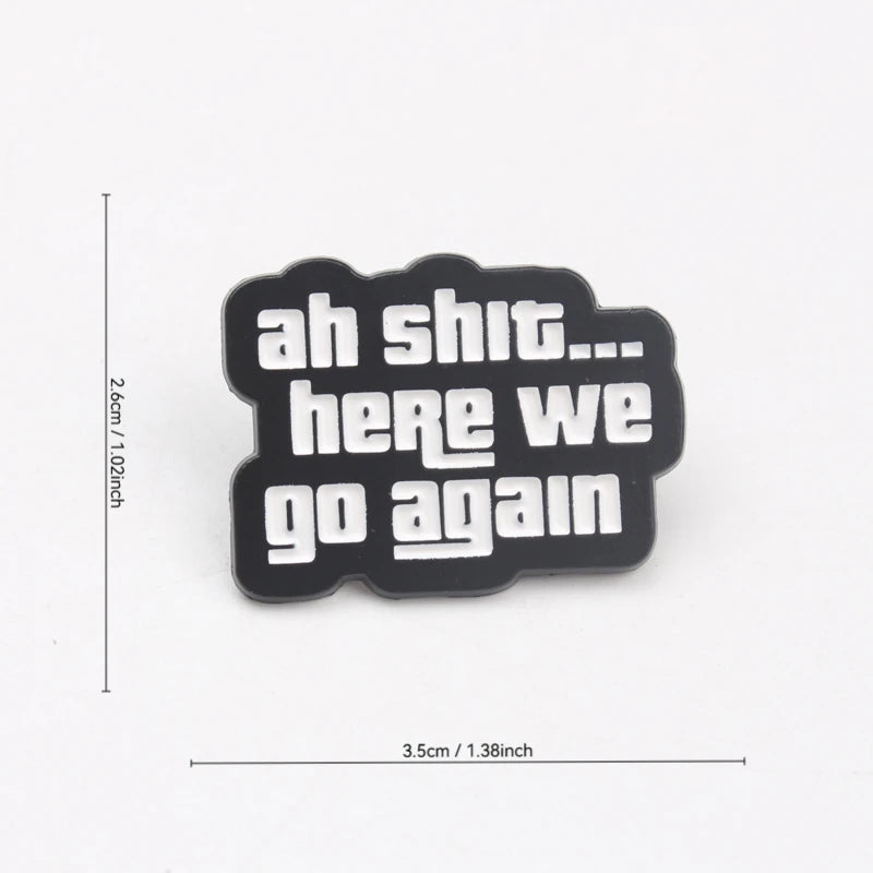 Ah Shit… Here We Go Again” Speldje – Vintage Humor met Attitude