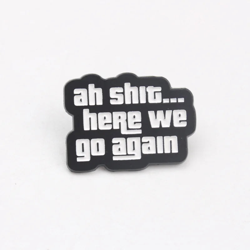 Ah Shit… Here We Go Again” Speldje – Vintage Humor met Attitude